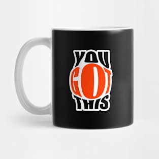 You got this Mug